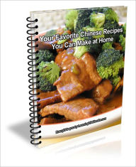 Your Favorite Chinese Recipes You Can Make at Home J.C. Brown Editor