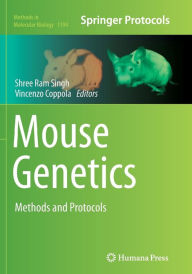 Mouse Genetics: Methods and Protocols Shree Ram Singh Editor