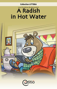 A Radish in Hot Water: Lord Pudding Butterscotch Martin Poulin Author