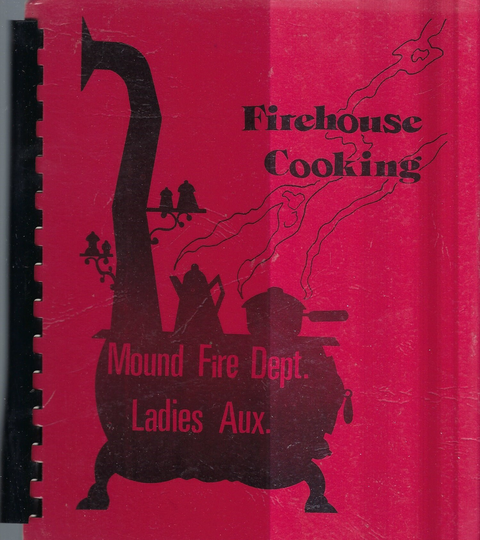 Mound Minnesota Vintage Fire Dept Ladies Auxiliary Firehouse Cooking Cookbook Mn Community Favorite Recipes Collectible Rare Cook Book