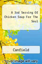 A 3rd Serving Of Chicken Soup For The Soul