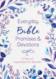 Everyday Bible Promises and Devotions: A Year of Inspiration for Women Barbour Publishing Author