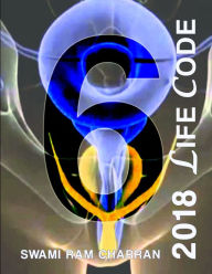 LIFECODE #6 YEARLY FORECAST FOR 2018 HANUMAN KALI SWAMI RAM CHARRAN Author