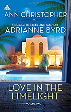 Love in the Limelight Volume Two : Seduced on the Red Carpet Lovers Premiere by Ann, Byrd, Adrianne Christopher