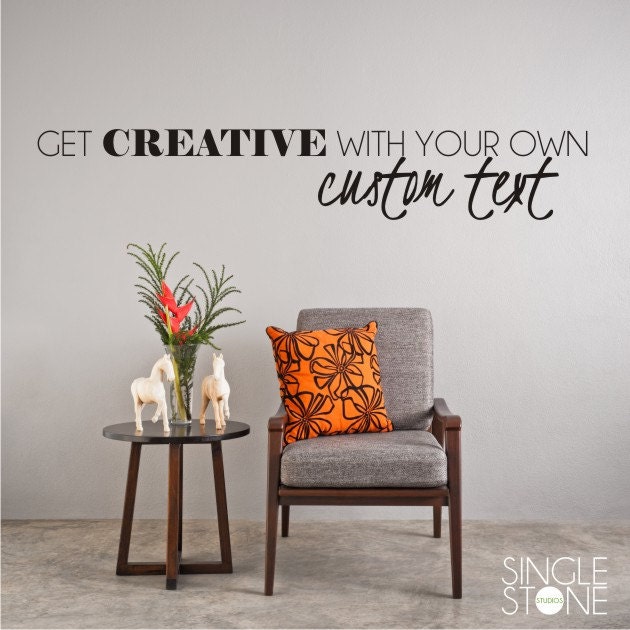 Custom Wall Decal Quote - Create Your Own Words Home Decor