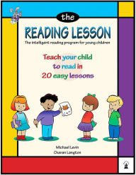 The Reading Lesson: Teach Your Child to Read in 20 Easy Lessons Michael Levin MD Author