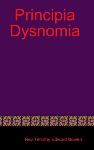 Principia Dysnomia Rev Timothy Edward Bowen Author