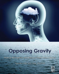 Opposing Gravity: How to Recognize and Recover from Head Injuries Suresha Hill Author