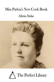 Miss Parloa Maria Parloa Author