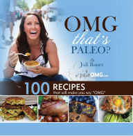 OMG. That's Paleo? Juli Bauer Author