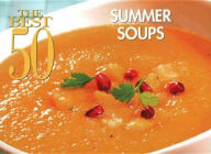 The Best 50 Summer Soups Hannah Suhr Author