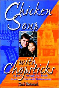 Chicken Soup with Chopsticks Jack Botwinik Author