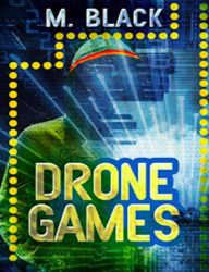 Drone Games M. Black Author