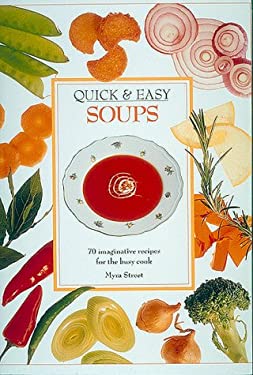 Quick and Easy Soups by Myra Street