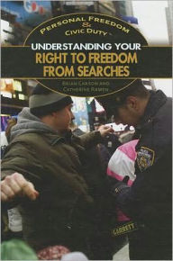 Understanding Your Right to Freedom from Searches Catherine Ramen Author