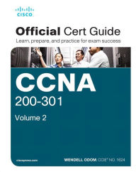 CCNA 200-301 Official Cert Guide, Volume 2 Wendell Odom Author
