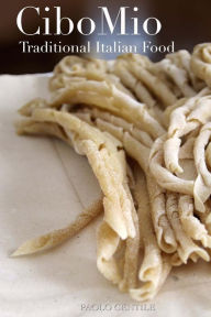 Cibo Mio: Traditional Italian Food Paolo Gentile Author