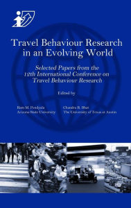 Travel Behaviour Research in an Evolving World Ram M. Pendyala Author