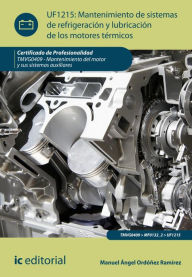 Mantenimiento de sistemas de refrigeración y lubricación de los motores térmicos. TMVG0409 Manuel Ángel Ordoñez Ramírez Author
