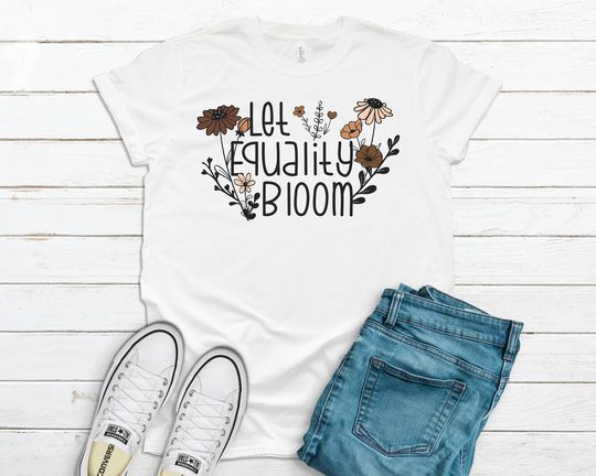 Let Equality Bloom Tee, Cute Shirt, Activist Gift For Her, Morenita Skin Tone Shirts