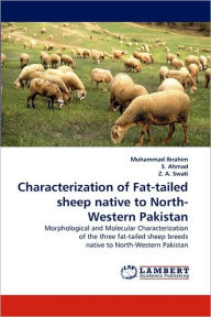 Characterization of Fat-tailed sheep native to North-Western Pakistan Muhammad Ibrahim Author