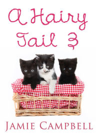 A Hairy Tail 3 Jamie Campbell Author