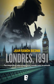 Londres, 1891: Tus magníficos ojos vengativos cuando todo ha pasado Juan Ramón Biedma Author