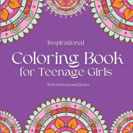 Inspirational Coloring Book for Teenage Girls: With Original Motivational Quotes Camptys Inspirations Author