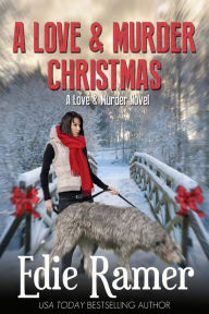 A Love & Murder Christmas Edie Ramer Author
