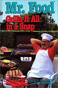 Mr. Food Grills It All by Art Ginsburg