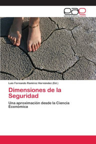 Dimensiones de la Seguridad Luis Fernando Ramírez Hernández Editor