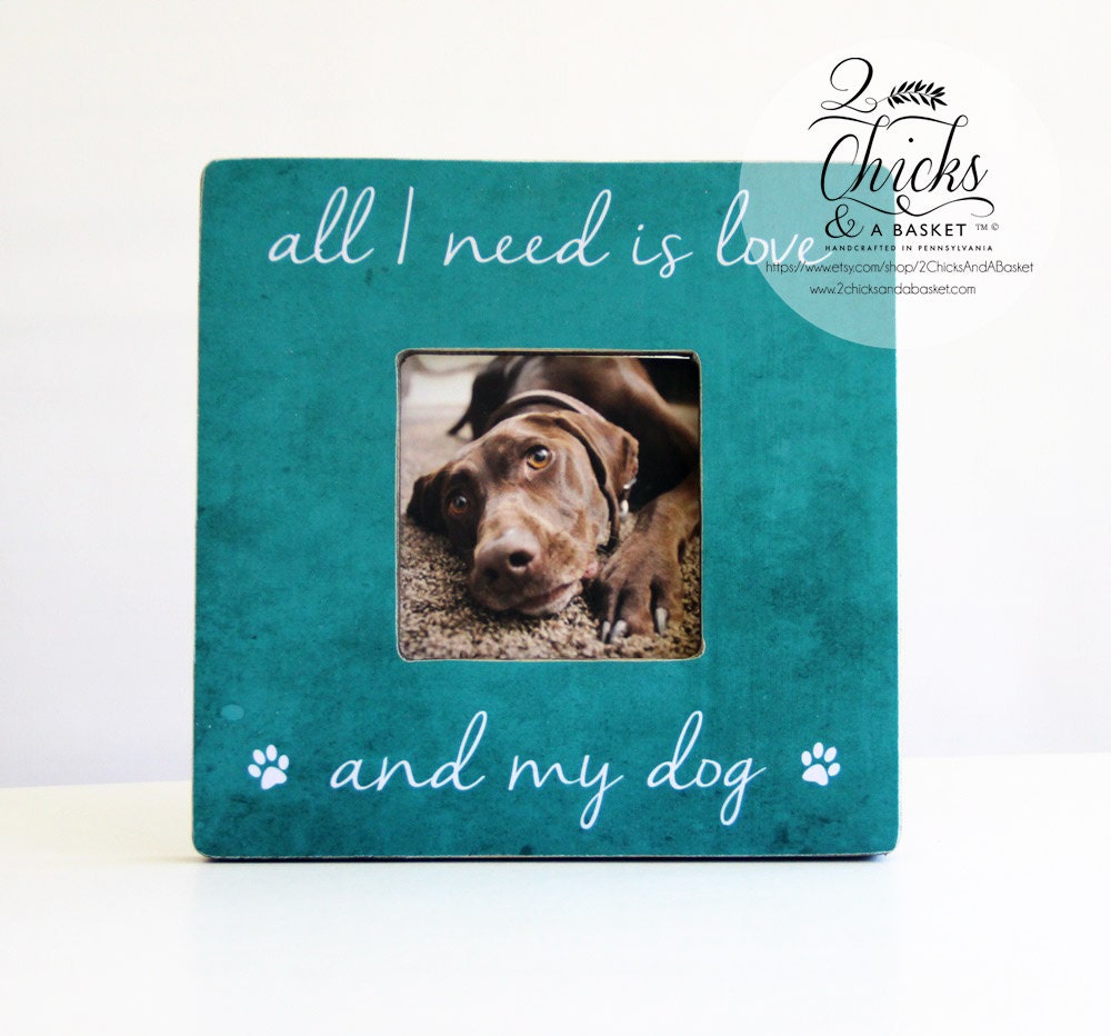 All I Need Is Love & My Dog Picture Frame, Personalized Pet Frame