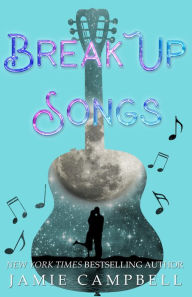 Breakup Songs Jamie Campbell Author