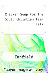 Chicken Soup For The Soul: Christian Teen Talk