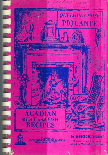 Baton Rouge Louisiana Vintage 1973 Quelque Chose Piquante Acadian Meat & Fish Recipes Cookbook La Community Collectible Rare Local Cook Book