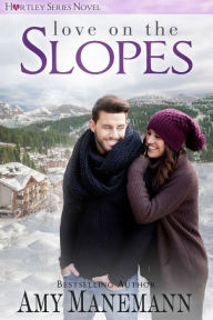 Love on the Slopes Amy Manemann Author