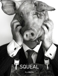 Squeal P J Booth Author
