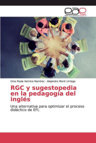 RGC y sugestopedia en la pedagogÃa del inglés Gina Paola Herrera RamÃrez Author