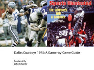 Dallas Cowboys 1975: A Game-by-Game Guide John Schaefer Author