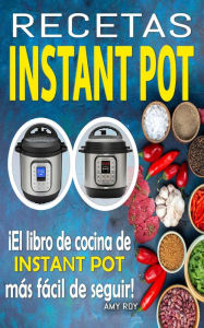 Recetas Instant Pot Amy ROY Author