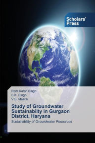 Study of Groundwater Sustainabilty in Gurgaon District, Haryana Singh Ram Karan Author