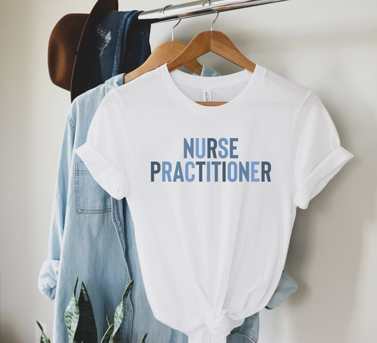 Nurse Practitioner Shirt, Gift For Np, Nursing School Graduate Tshirt, Gift, Appreciation Np
