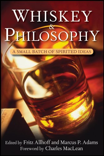 Whiskey and Philosophy : A Small Batch of Spirited Ideas