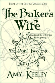 The Baker's Wife (part two) Amy Keeley Author