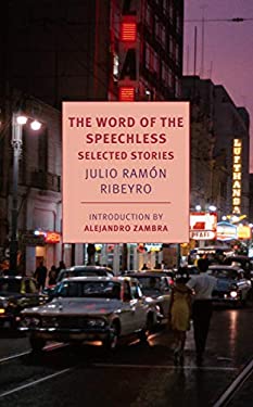 The Word of the Speechless : Selected Stories by Julio Ramon Ribeyro