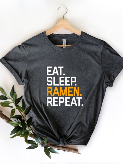 Eat Sleep Ramen Repeat Shirt, Japanese Food, Gift For Noodle Lover, Anime Fan, Misu Pho, Noodles, Foodie, Kawaii, Ramen Bowl Soup