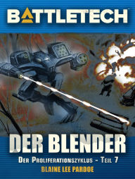 BattleTech - Der Blender: Proliferationszyklus 7 Blaine Lee Pardoe Author