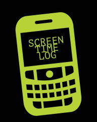 Screen Time Log: Daily Track Kids Screenfree Digital Detox, Screen Activities Tracker, For Parents, Journal, Book Amy Newton Author