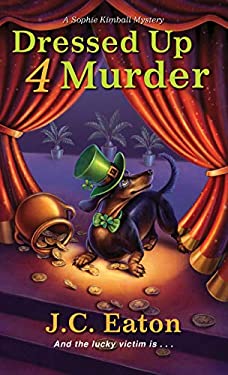 Dressed up 4 Murder by J. Eaton