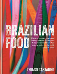 Brazilian Food Thiago Castanho Author